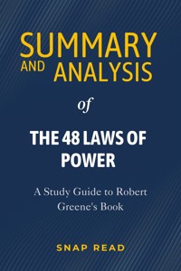 Summary and Analysis of The 48 Laws of Power - Snap Read - E-Book