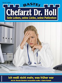 Chefarzt Dr. Holl 1909 - Katrin Kastell - E-Book