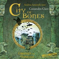 City of Bones - City of Bones - Chroniken der Unterwelt 1 - Cassandra Clare - Hörbuch