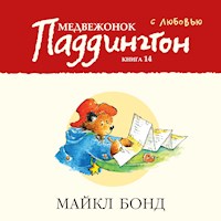 Медвежонок Паддингтон. С любовью. Кн.14 - Бонд Майкл - Hörbuch