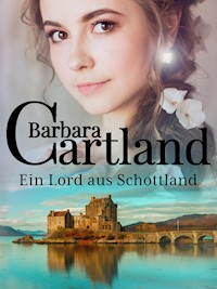 Ein Lord aus Schottland - Barbara Cartland - E-Book