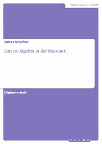 Lineare Algebra in der Baustatik - Jonas Stecher - E-Book