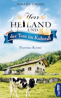 Herr Heiland und der Tote im Kuhstall - Johann Simons - E-Book