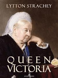 Queen Victoria (Arcadia Ebooks) - Lytton Strachey - E-Book