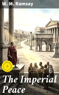 The Imperial Peace - W. M. Ramsay - E-Book