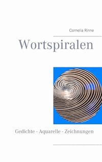 Wortspiralen - Cornelia Rinne - E-Book
