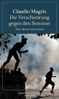 Die Verschwörung gegen den Sommer - Claudio Magris - E-Book