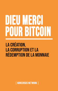 Dieu merci pour bitcoin - Jimmy Song - E-Book