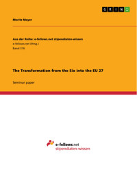 The Transformation from the Six into the EU 27 - Moritz Meyer - E-Book
