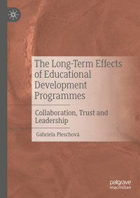 The Long-Term Effects of Educational Development Programmes - Gabriela Pleschová - E-Book