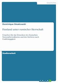 Finnland unter russischer Herrschaft - Dominique Omakowski - E-Book