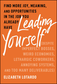 Leading Yourself - Elizabeth Lotardo - E-Book