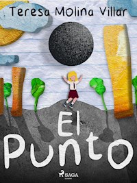 El punto - Teresa Molina Villar - E-Book