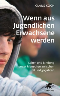 Wenn aus Jugendlichen Erwachsene werden - Claus Koch - E-Book