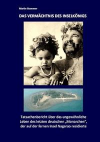 Das Vermächtnis des Inselkönigs - Martin Stummer - E-Book