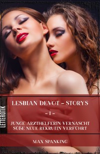 Lesbian devot – Storys - Max Spanking - E-Book