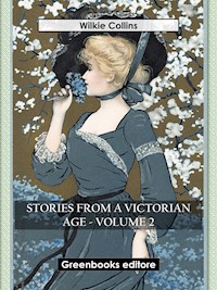 Stories from a Victorian Age - Volume 2 - Wilkie Collins - E-Book