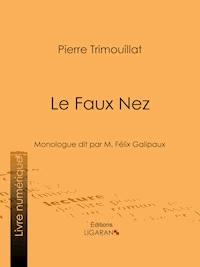Le Faux Nez - Ligaran - E-Book