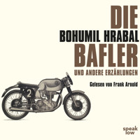 Die Bafler und andere Erzählungen - Bohumil Hrabal - Hörbuch