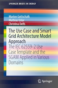 The Use Case and Smart Grid Architecture Model Approach - Marion Gottschalk - E-Book