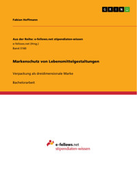 Markenschutz von Lebensmittelgestaltungen - Fabian Hoffmann - E-Book