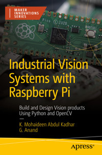 Industrial Vision Systems with Raspberry Pi - K. Mohaideen Abdul Kadhar - E-Book