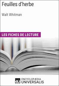 Feuilles d'herbe de Walt Whitman - Encyclopaedia Universalis - E-Book
