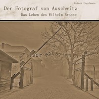 Der Fotograf von Auschwitz - Reiner Engelmann - Hörbuch