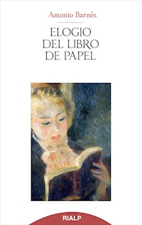 Elogio del libro de papel - Antonio Barnés Vázquez - E-Book