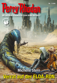 Perry Rhodan 3308: Verrat auf der ELDA-RON -  Michelle Stern - E-Book + Hörbuch