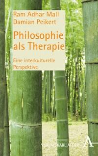 Philosophie als Therapie - Ram A. Mall - E-Book