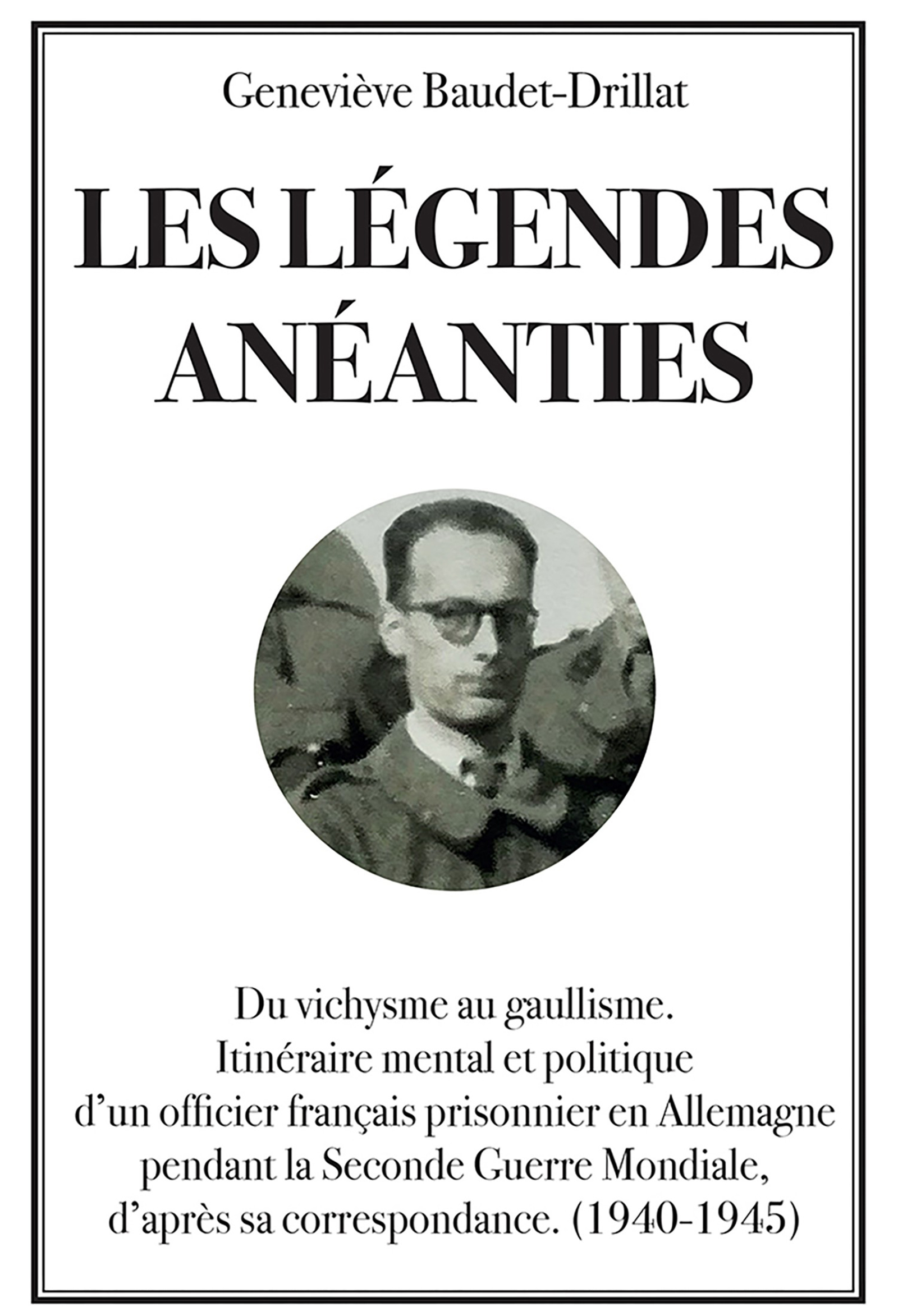 Les légendes anéanties - Geneviève Baudet-Drillat - E-Book