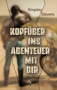 Kopfüber ins Abenteuer mit dir - Kingsley Stevens - E-Book