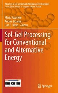 Sol-Gel Processing for Conventional and Alternative Energy - - E-Book