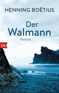 Der Walmann - Henning Boëtius - E-Book