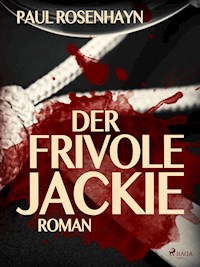 Der frivole Jackie - Paul Rosenhayn - E-Book