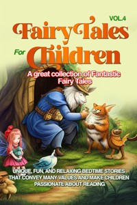 Fairy Tales for Children A great collection of fantastic fairy tales. (Vol. 4) - Stories Wonderful - E-Book