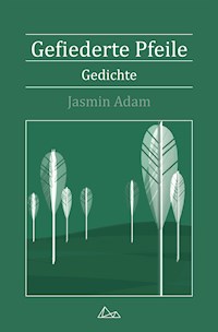 Gefiederte Pfeile - Jasmin Adam - E-Book