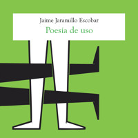 Poesía de uso - Jaime Jaramillo Escobar - Hörbuch
