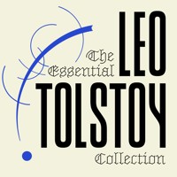 The Essential Leo Tolstoy Collection - Leo Tolstoy - Hörbuch