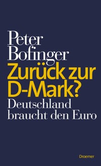 Zurück zur D-Mark? - Peter Bofinger - E-Book