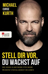 Stell dir vor, du wachst auf - Michael Curse Kurth - E-Book