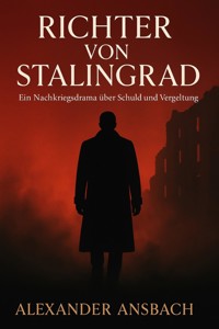 Richter von Stalingrad - Alexander Ansbach - E-Book