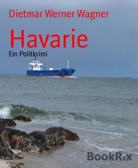 Havarie - Dietmar Werner Wagner - E-Book