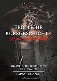 Erotische Kurzgeschichte Sex mit dem Entführer - Emma Loana - E-Book