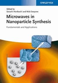 Microwaves in Nanoparticle Synthesis - - E-Book