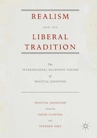 Realism and the Liberal Tradition - Whittle Johnston - E-Book