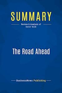 Summary: The Road Ahead - BusinessNews Publishing - E-Book