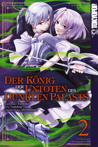 Der König der Untoten des Dunklen Palasts, Band 02 - Tsukikage - E-Book