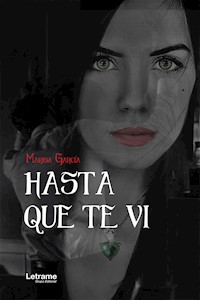 Hasta que te vi - Marisa García - E-Book